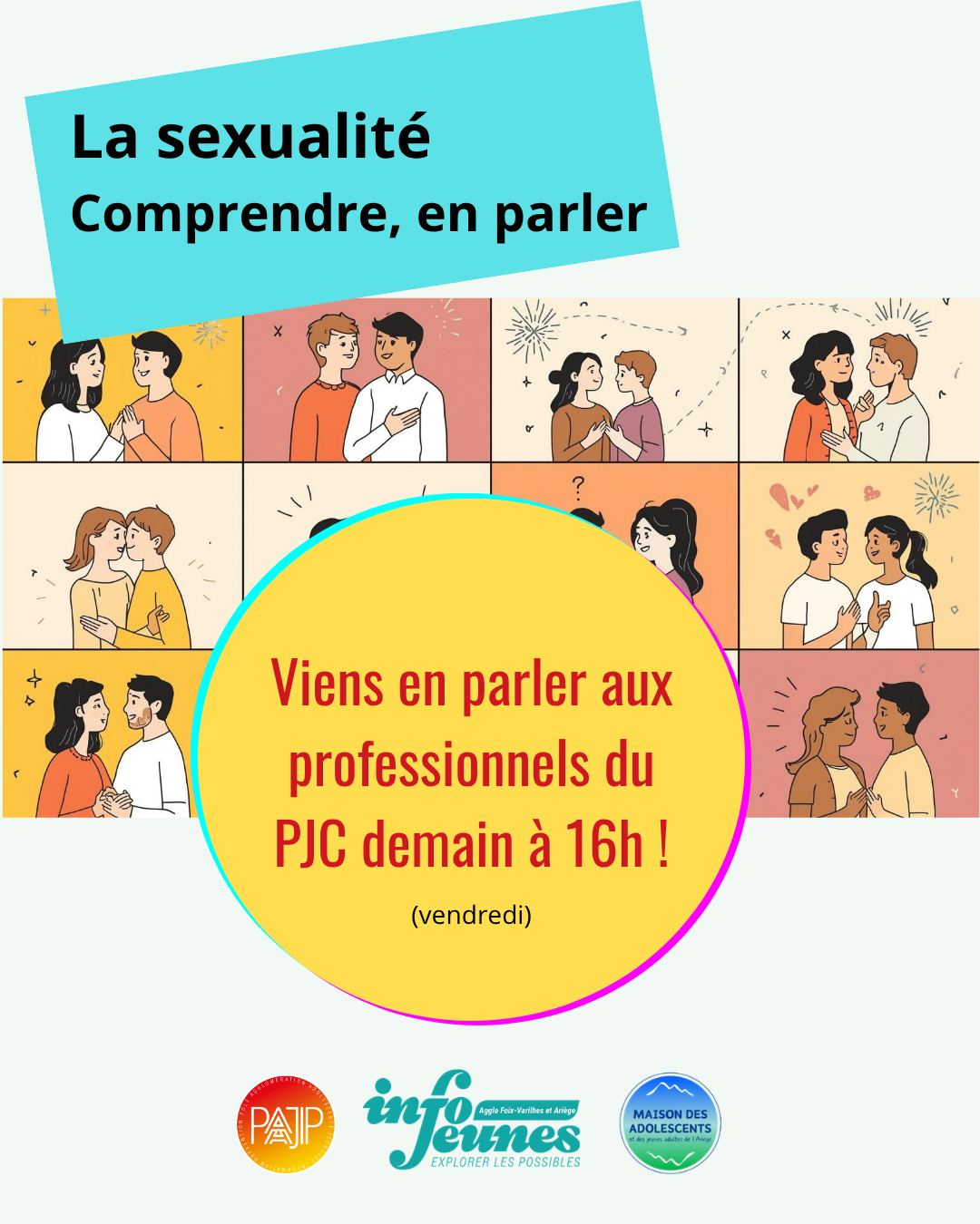 La sexualité : Comprendre, en parler
Viens en parler demain vendredi 10 avril à 16h au Pôle Jeunesse à Foix, avec les professionnels du PJC !
