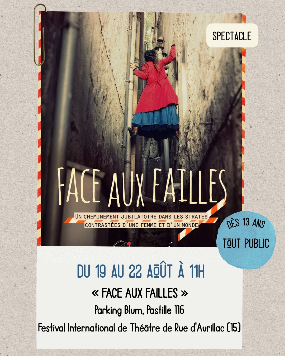 En août, suivez notre itinéraire estival sous le signe de l'audace !
Retrouvons-nous autour d'un spectacle grinçant de théâtre d'objets coupants avec "Confession d'une femme hachée" pour faire jaillir les secrets et la résistance intérieure. Puis rendez-vous au festival d'Aurillac avec "Face aux failles" pour résister joyeusement aux normes, dévoiler notre puzzle intime et entrer en collision joueuse avec la rue.
Continuons de réinventer l'espace public et de faire dialoguer nos histoires à ciel ouvert !
